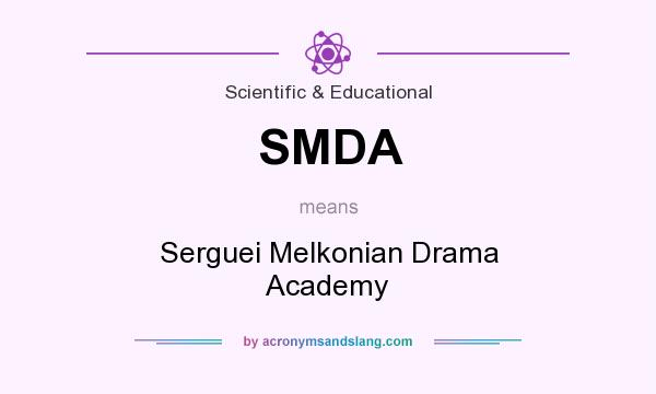What does SMDA mean? It stands for Serguei Melkonian Drama Academy