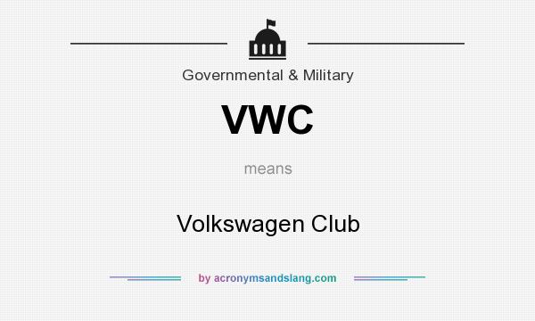 What does VWC mean? It stands for Volkswagen Club