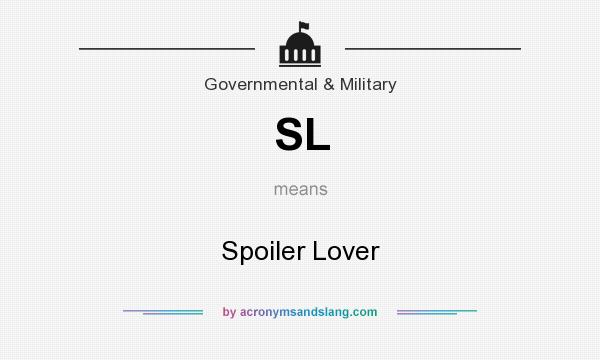 What does SL mean? It stands for Spoiler Lover