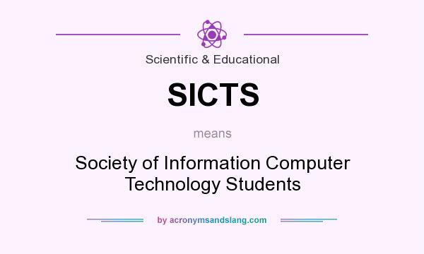 What does SICTS mean? It stands for Society of Information Computer Technology Students