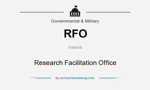 What does RFO mean? It stands for Research Facilitation Office