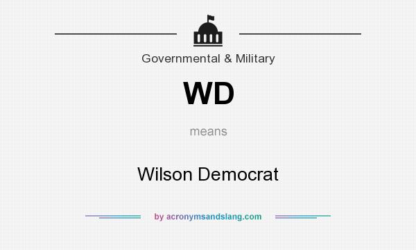 What does WD mean? It stands for Wilson Democrat