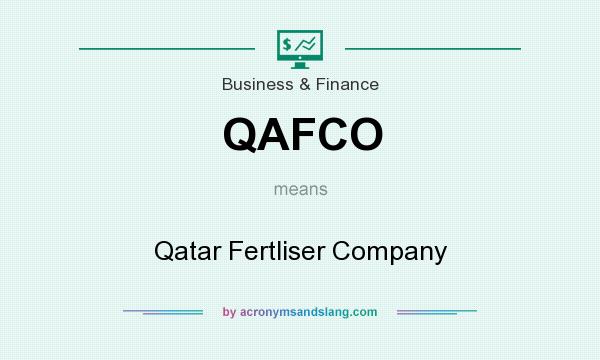 What does QAFCO mean? It stands for Qatar Fertliser Company