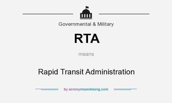 What does RTA mean? It stands for Rapid Transit Administration