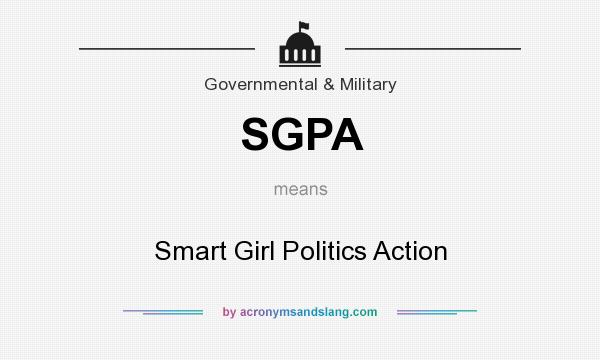 What does SGPA mean? It stands for Smart Girl Politics Action