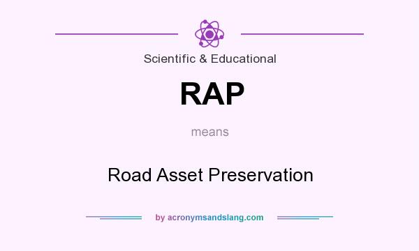 What does RAP mean? It stands for Road Asset Preservation