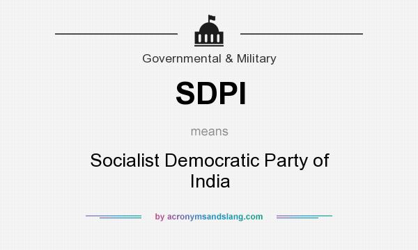 What does SDPI mean? It stands for Socialist Democratic Party of India
