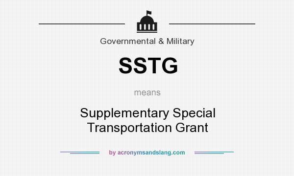 What does SSTG mean? It stands for Supplementary Special Transportation Grant