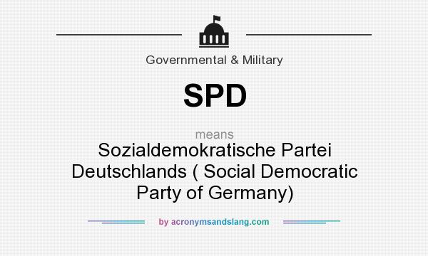 What does SPD mean? It stands for Sozialdemokratische Partei Deutschlands ( Social Democratic Party of Germany)
