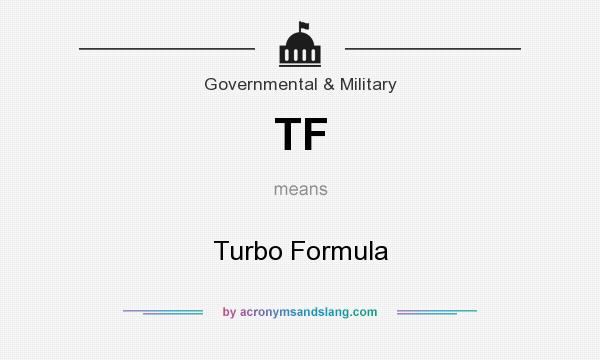 What does TF mean? It stands for Turbo Formula