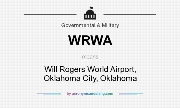 What does WRWA mean? It stands for Will Rogers World Airport, Oklahoma City, Oklahoma
