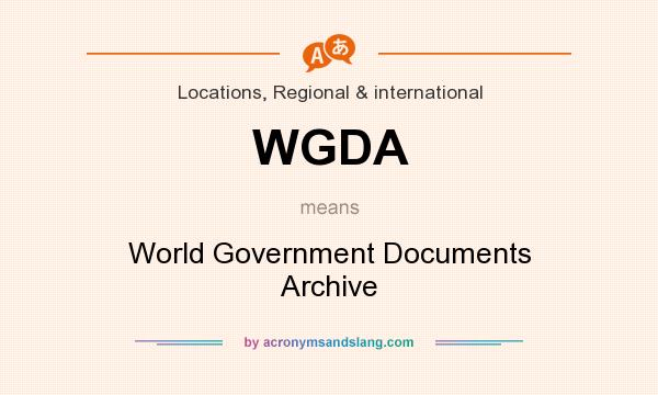What does WGDA mean? It stands for World Government Documents Archive