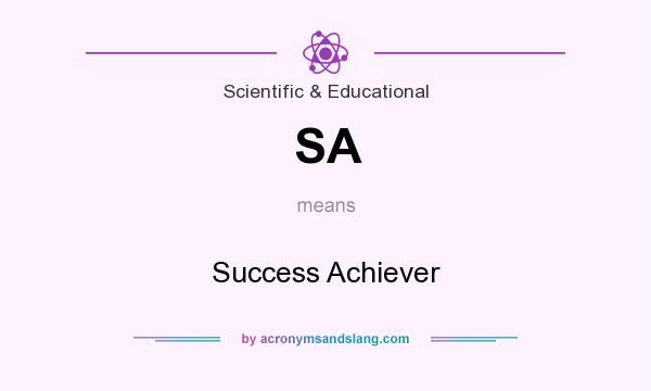 What does SA mean? It stands for Success Achiever