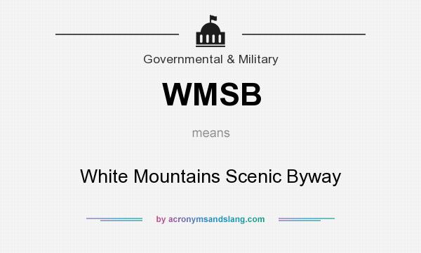 What does WMSB mean? It stands for White Mountains Scenic Byway