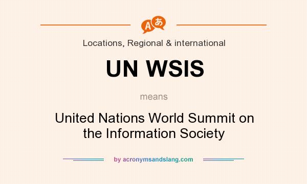 What does UN WSIS mean? It stands for United Nations World Summit on the Information Society