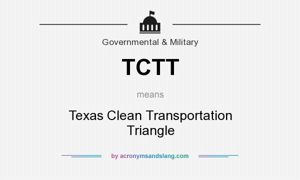 What does TCTT mean? It stands for Texas Clean Transportation Triangle