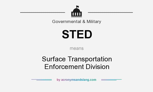 What does STED mean? It stands for Surface Transportation Enforcement Division