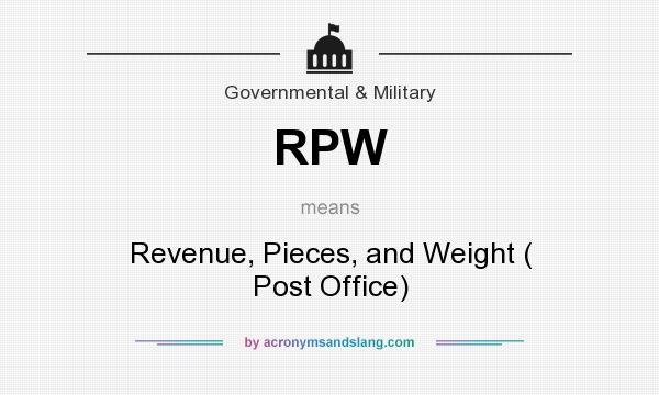 What does RPW mean? It stands for Revenue, Pieces, and Weight ( Post Office)