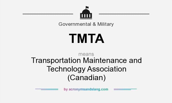 What does TMTA mean? It stands for Transportation Maintenance and Technology Association (Canadian)