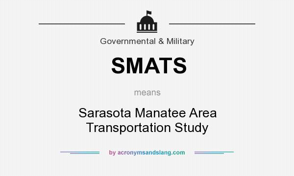 What does SMATS mean? It stands for Sarasota Manatee Area Transportation Study