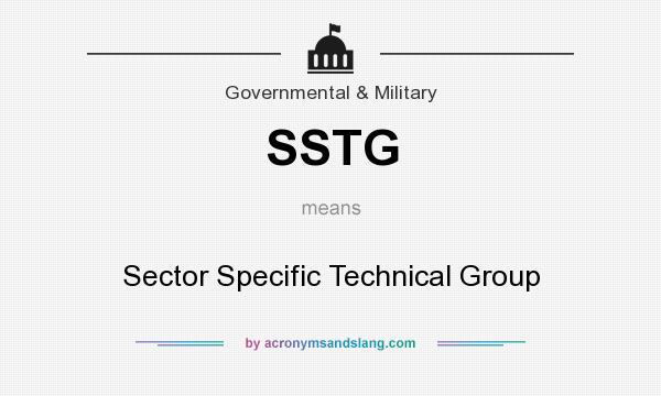 What does SSTG mean? It stands for Sector Specific Technical Group