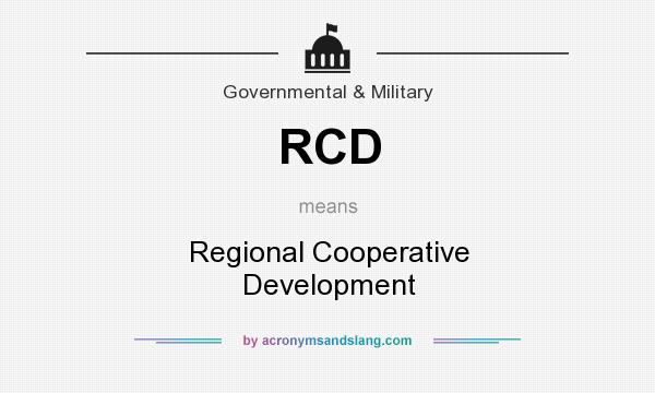 What does RCD mean? It stands for Regional Cooperative Development