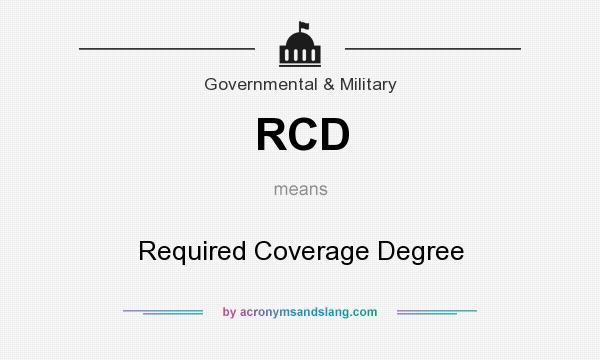 What does RCD mean? It stands for Required Coverage Degree