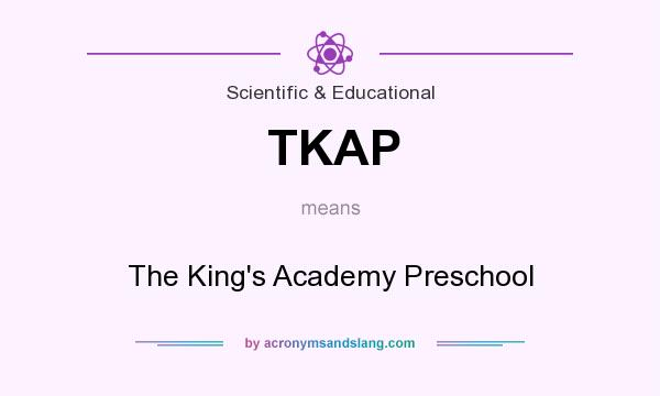 What does TKAP mean? It stands for The King`s Academy Preschool