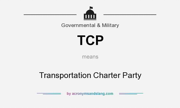 What does TCP mean? It stands for Transportation Charter Party