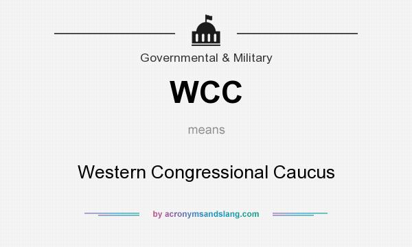 What does WCC mean? It stands for Western Congressional Caucus