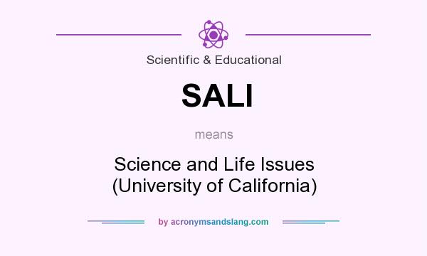 What does SALI mean? It stands for Science and Life Issues (University of California)