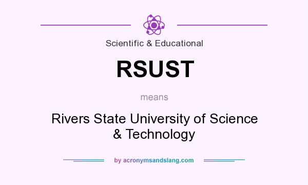 What does RSUST mean? It stands for Rivers State University of Science & Technology