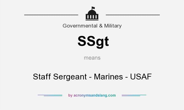 What does SSgt mean? It stands for Staff Sergeant - Marines - USAF