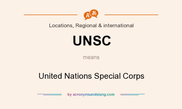 What does UNSC mean? It stands for United Nations Special Corps
