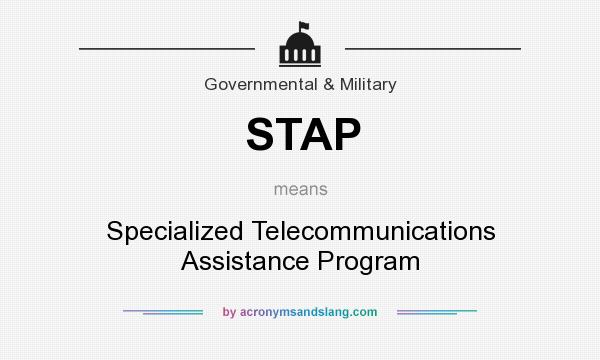 What does STAP mean? It stands for Specialized Telecommunications Assistance Program