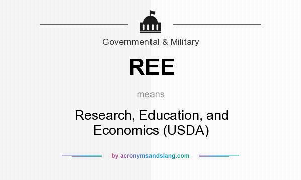 What does REE mean? It stands for Research, Education, and Economics (USDA)