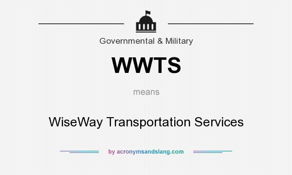 What does WWTS mean? It stands for WiseWay Transportation Services
