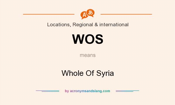 What does WOS mean? It stands for Whole Of Syria