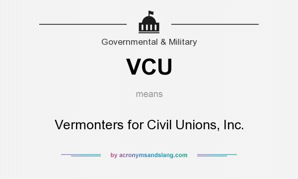 What does VCU mean? It stands for Vermonters for Civil Unions, Inc.