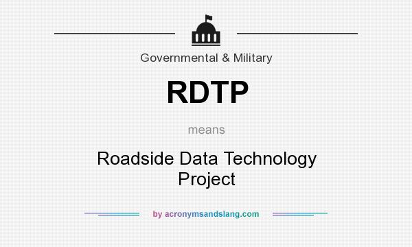 What does RDTP mean? It stands for Roadside Data Technology Project