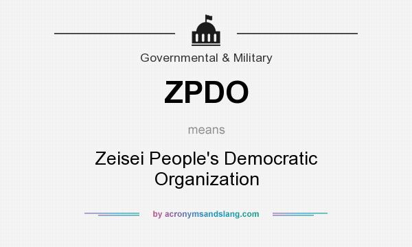What does ZPDO mean? It stands for Zeisei People`s Democratic Organization