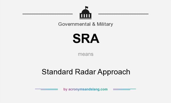 What does SRA mean? It stands for Standard Radar Approach