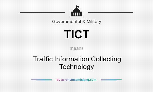 What does TICT mean? It stands for Traffic Information Collecting Technology