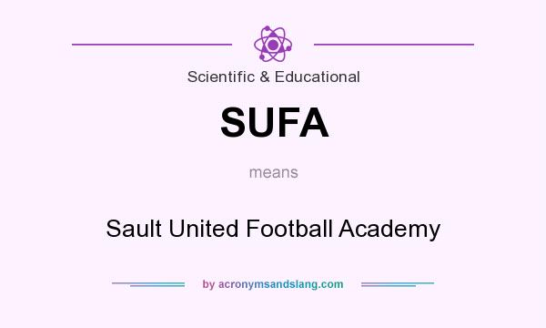 What does SUFA mean? It stands for Sault United Football Academy