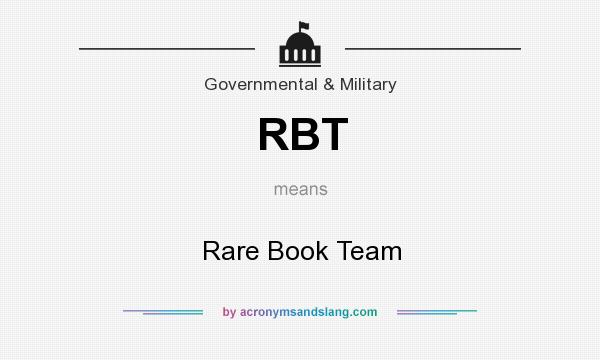 What does RBT mean? It stands for Rare Book Team