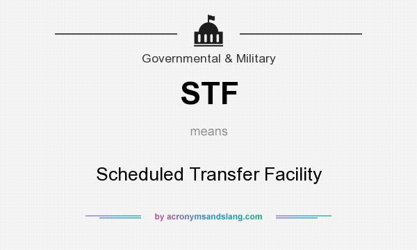 What does STF mean? It stands for Scheduled Transfer Facility