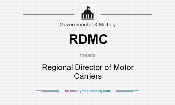 What does RDMC mean? It stands for Regional Director of Motor Carriers