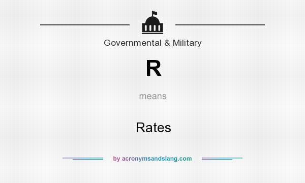 What does R mean? It stands for Rates