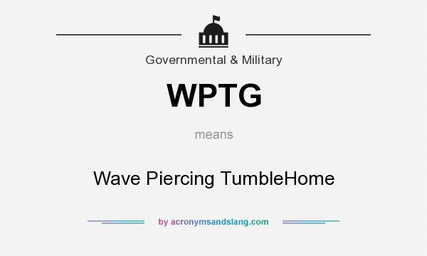 What does WPTG mean? It stands for Wave Piercing TumbleHome