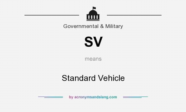 What does SV mean? It stands for Standard Vehicle